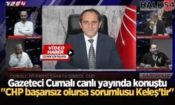 Gazeteci Cumalı canlı yayında konuştu: CHP başarısız olursa sorumlusu Keleş'tir