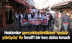 Hekimler gerçekleştirdikleri ‘sessiz yürüyüş’ ile İsrail'i bir kez daha kınadı