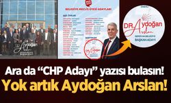 Yok artık Aydoğan Arslan! Ara da “CHP Adayı” yazısı bulasın!