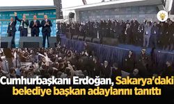 Cumhurbaşkanı Erdoğan, Sakarya'daki belediye başkan adaylarını tanıttı