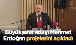 Büyükşehir adayı Mehmet Erdoğan projelerini açıkladı