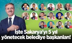 İşte Sakarya'yı 5 yıl yönetecek belediye başkanları!