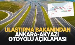 Ankara-Akyazı Otoyolu için yeni açıklama