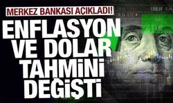 Yıl sonu enflasyon ve dolar tahmini değişti! Merkez Bankası paylaştı