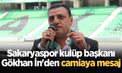 Sakaryaspor kulüp başkanı Gökhan İn'den camiaya mesaj