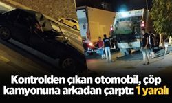 Kontrolden çıkan otomobil, çöp kamyonuna arkadan çarptı: 1 yaralı