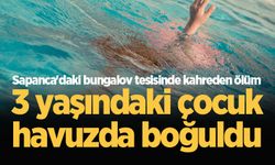 Tatil için geldikleri bungalovun havuzunda 3 yaşındaki çocukları boğuldu