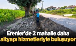 Erenler'de 2 mahalle daha altyapı hizmetleriyle buluşuyor