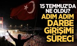 15 Temmuz'da ne oldu ve neler yaşandı? Dakika dakika 15 Temmuz darbe girişiminde yaşananlar...