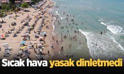 Sıcak hava yasak dinletmedi