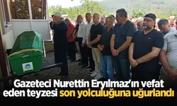 Gazeteci Nurettin Eryılmaz'ın vefat eden teyzesi son yolculuğuna uğurlandı