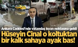 Hüseyin Cinal o koltuktan bir kalk sahaya ayak bas! Ankara Caddesi'nde vatandaş isyan noktasına geldi