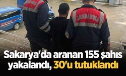 Sakarya'da aranan 155 şahıs yakalandı, 30'u tutuklandı