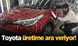 Toyota, Sakarya'daki üretimine 3 hafta ara verecek