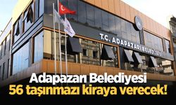 Adapazarı Belediyesi 56 taşınmazı kiraya verecek!