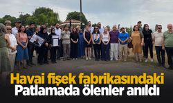 Havai fişek fabrikasındaki patlamada ölen 7 işçi anıldı