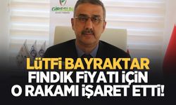 Bayraktar'dan fındık fiyatı açıklaması