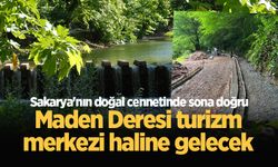 Maden Deresi turizm merkezi haline gelecek