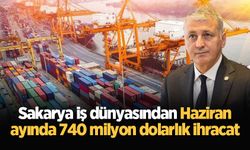 Sakarya iş dünyasından Haziran ayında 740 milyon dolarlık ihracat