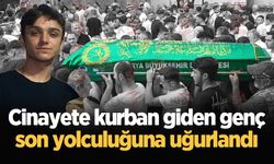 Cinayete kurban giden genç son yolculuğuna uğurlandı