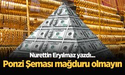 Ponzi Şeması mağduru olmayın