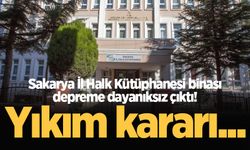 Sakarya İl Halk Kütüphanesi binası depreme dayanıksız çıktı! Yıkım kararı...