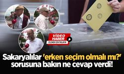 Sakaryalılar 'erken seçim olmalı mı?' sorusuna bakın ne cevap verdi!