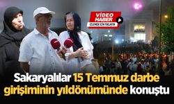 Sakaryalılar 15 Temmuz darbe girişiminin yıldönümünde konuştu