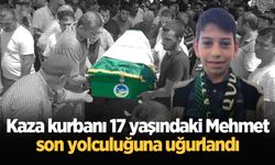 Kaza kurbanı 17 yaşındaki Mehmet son yolculuğuna uğurlandı