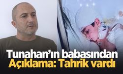 Tunahan'ın babası konuştu