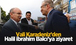 Vali Karadeniz’den Balcı’ya ziyaret