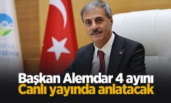 Başkan Alemdar ilk 4 ayını canlı yayınında anlatacak!