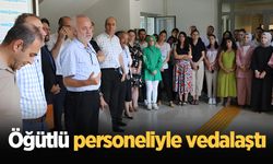 Öğütlü personeliyle vedalaştı