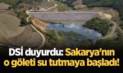 DSİ duyurdu: Sakarya'nın o göleti su tutmaya başladı!