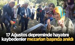 17 Ağustos depreminde hayatını kaybedenler mezarları başında anıldı