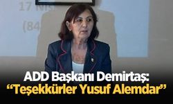 ADD Başkanı Demirtaş: Teşekkürler Yusuf Alemdar