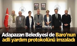 Adapazarı Belediyesi de Baro'nun adli yardım protokolünü imzaladı