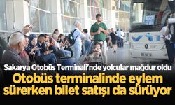 Sakarya Otobüs Terminali'nde yolcular mağdur oldu: Otobüs terminalinde eylem sürerken bilet satışı da sürüyor