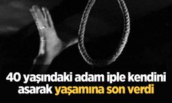 40 yaşındaki adam iple kendini asarak yaşamına son verdi