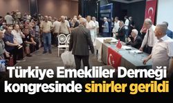 Türkiye Emekliler Derneği kongresinde sinirler gerildi