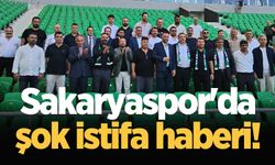 Sakaryaspor'da şok istifa haberi!