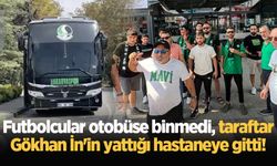 Futbolcular otobüse binmedi, taraftar Gökhan İn'in yattığı hastaneye gitti!