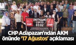 CHP Adapazarı'ndan AKM önünde '17 Ağustos' açıklaması