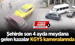 Sakarya'da son 4 ayda meydana gelen kazalar KGYS kameralarında