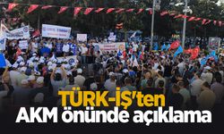 TÜRK-İŞ'ten AKM önünde açıklama