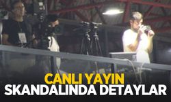 Canlı yayın skandalında detaylar