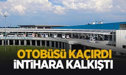 Terminalde panik anları: Otobüsü kaçırınca intihara kalkıştı