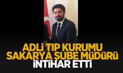 Sakarya Adli Tıp Şube Müdürü intihar etti