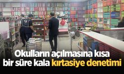 Okulların açılmasına kısa bir süre kala kırtasiye denetimi