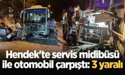 Hendek'te servis midibüsü ile otomobil çarpıştı: 3 yaralı